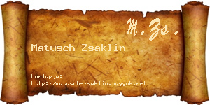 Matusch Zsaklin névjegykártya